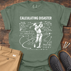 Calculating Disaster T Shirt