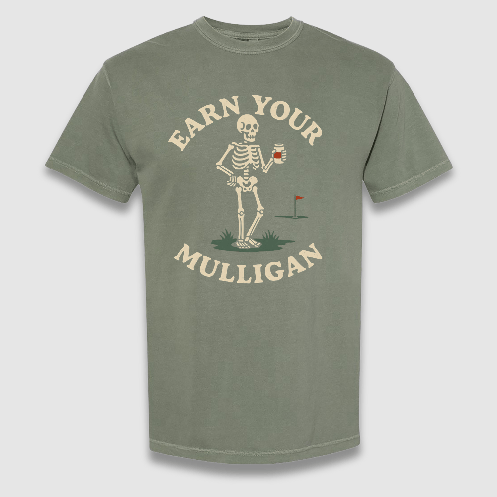 Earn Your Mulligan T Shirt