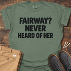Never Heard Of Her T Shirt