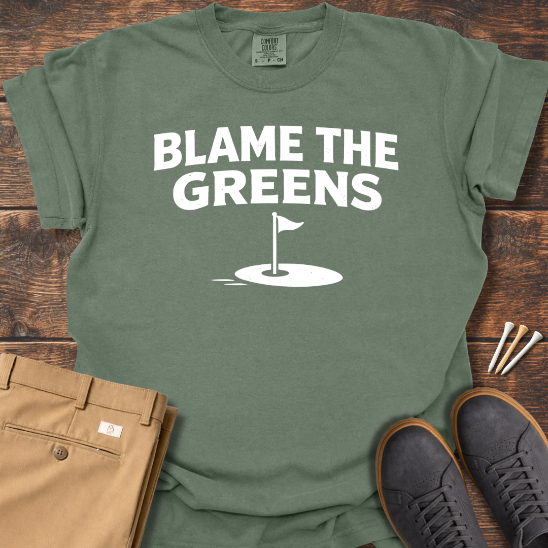 Blame The Greens T Shirt