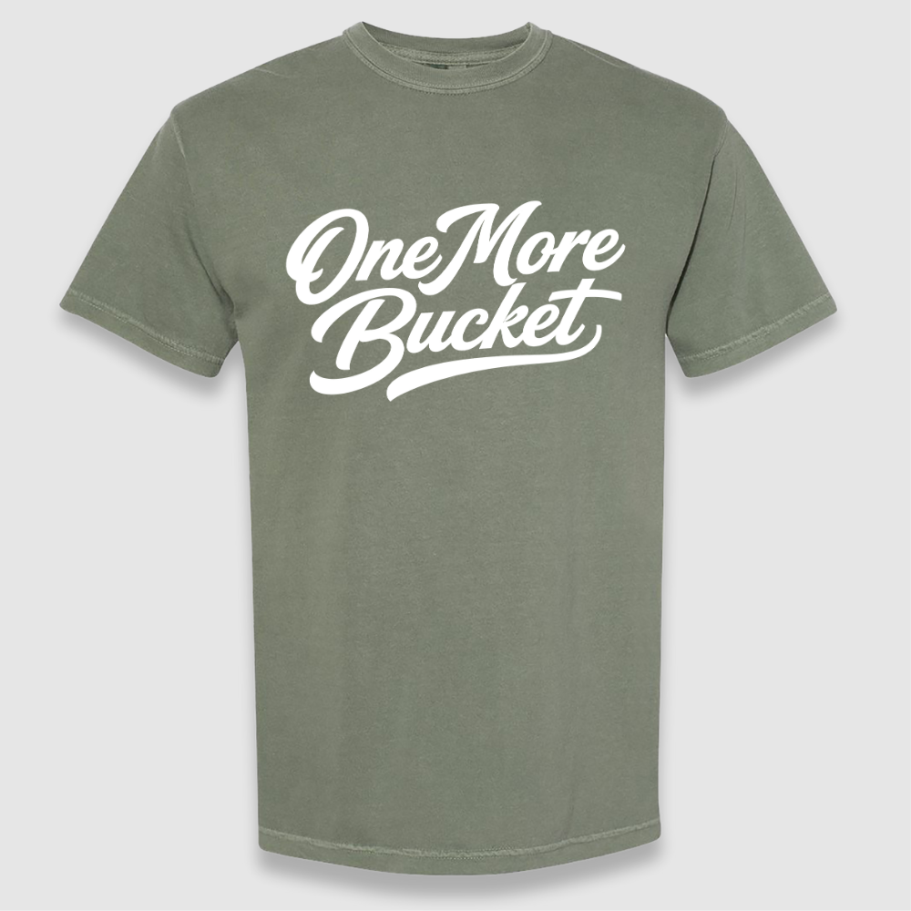 One More Bucket Tee