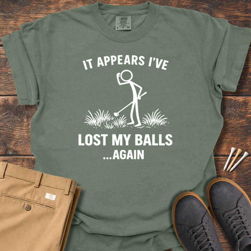 Lost My Balls T Shirt