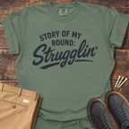 Strugglin T Shirt