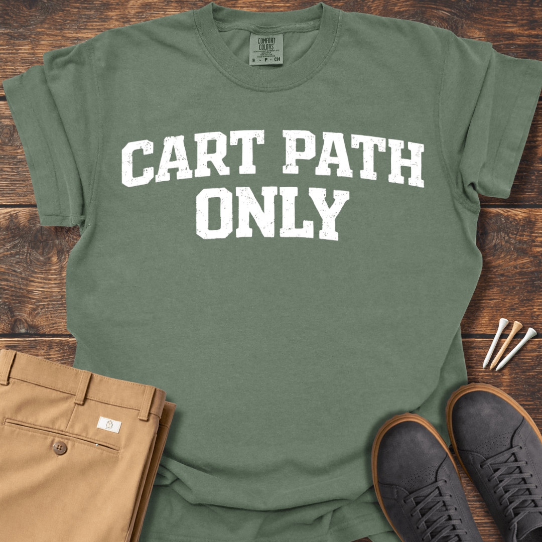 Cart Path Only T Shirt