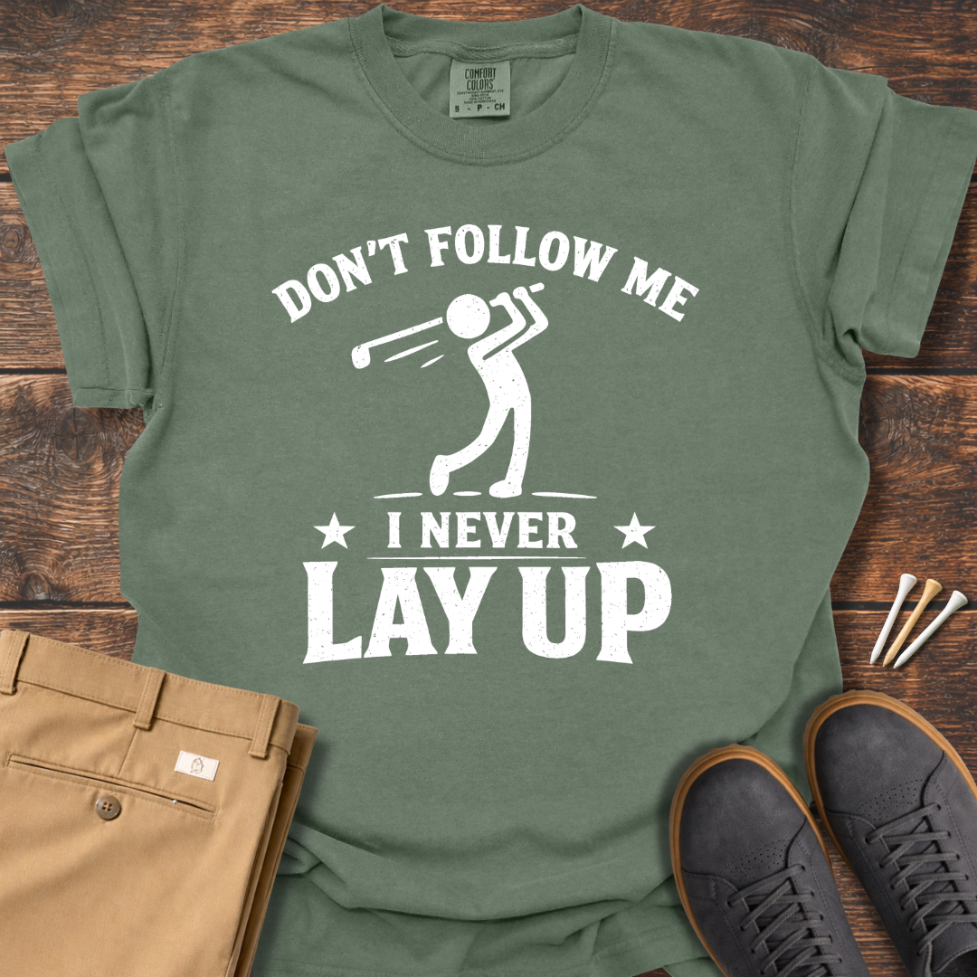 Don't Follow Me T Shirt