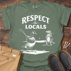 Respect The Locals T Shirt