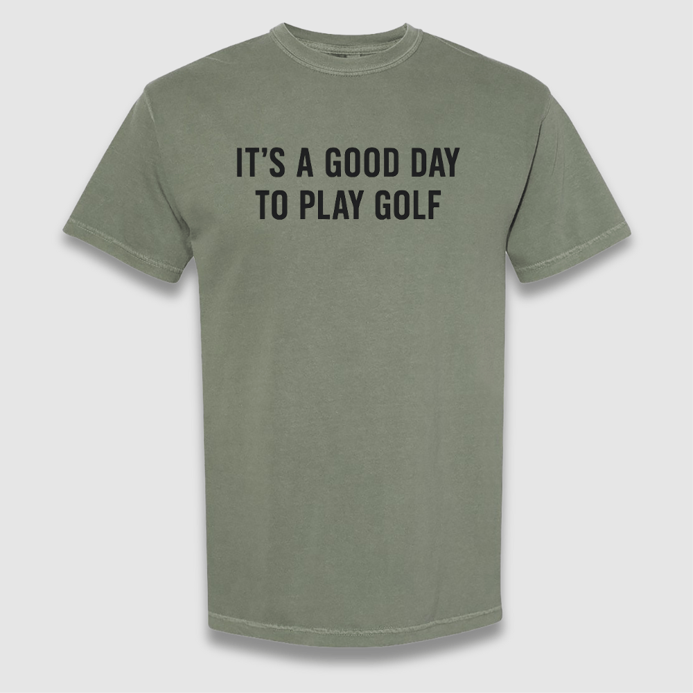 A Good Day T Shirt