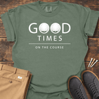 Good TImes T Shirt