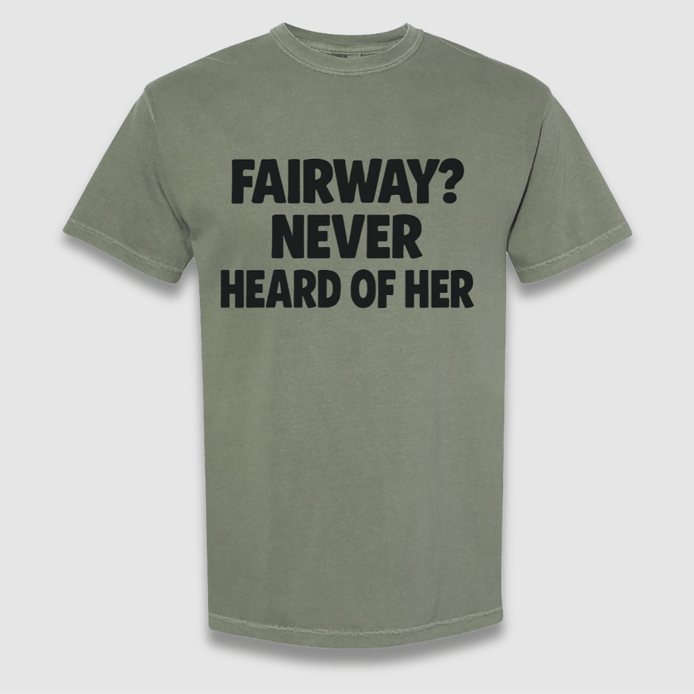 Never Heard Of Her T Shirt