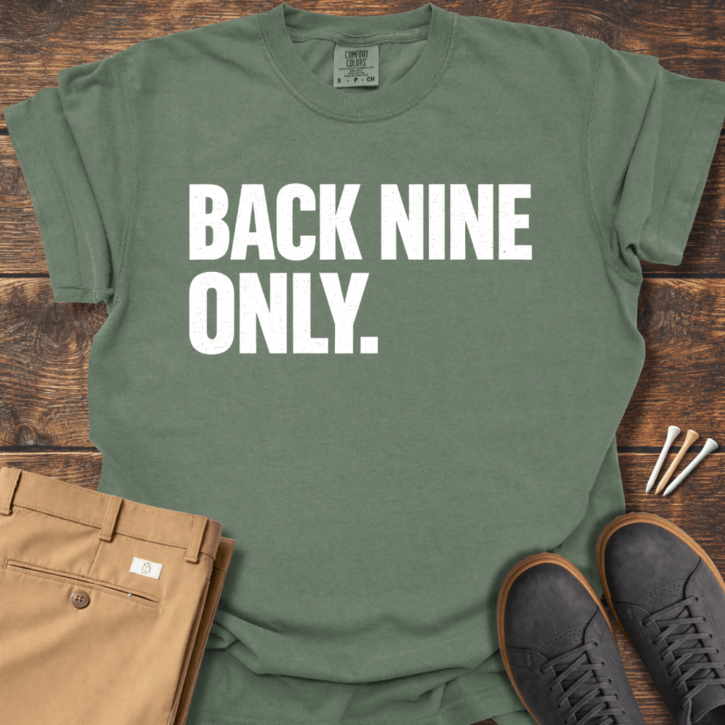 Back Nine Only T Shirt