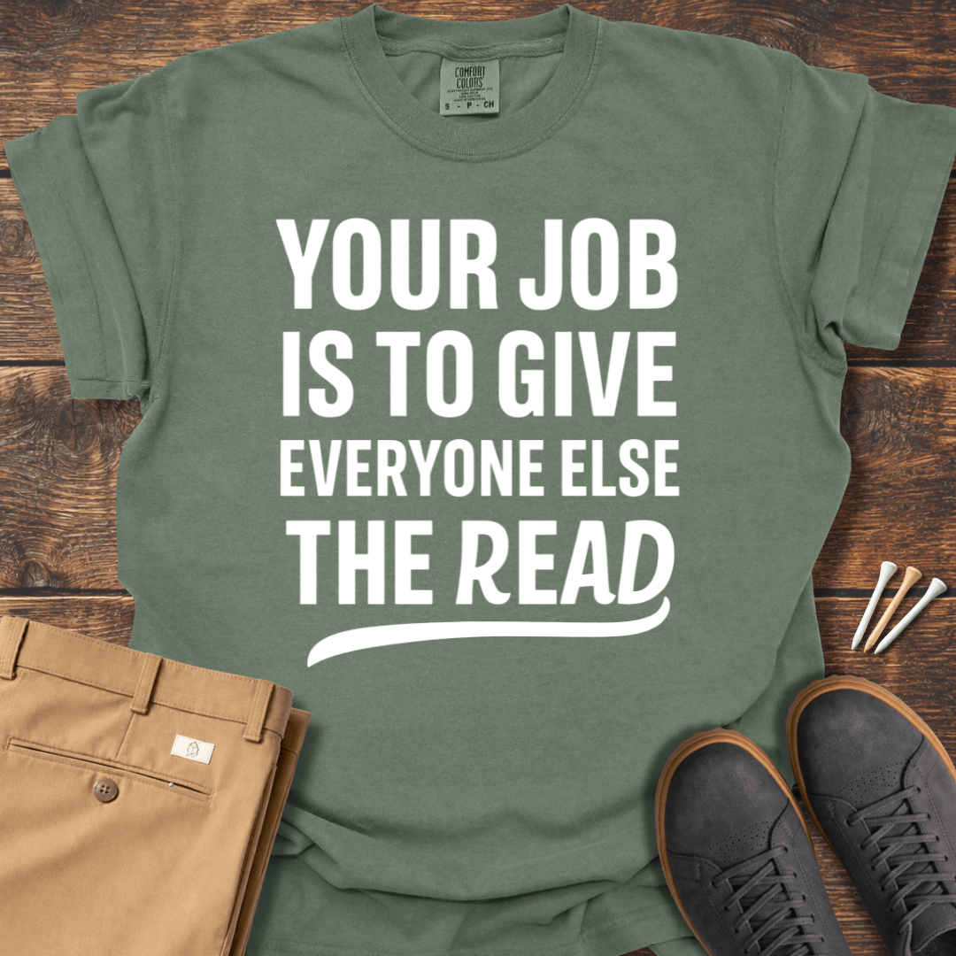 Your Job T Shirt