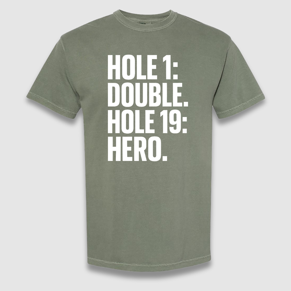 Hole 19 Hero T Shirt