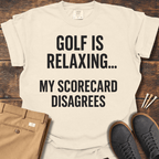 Golf Is Relaxing T Shirt