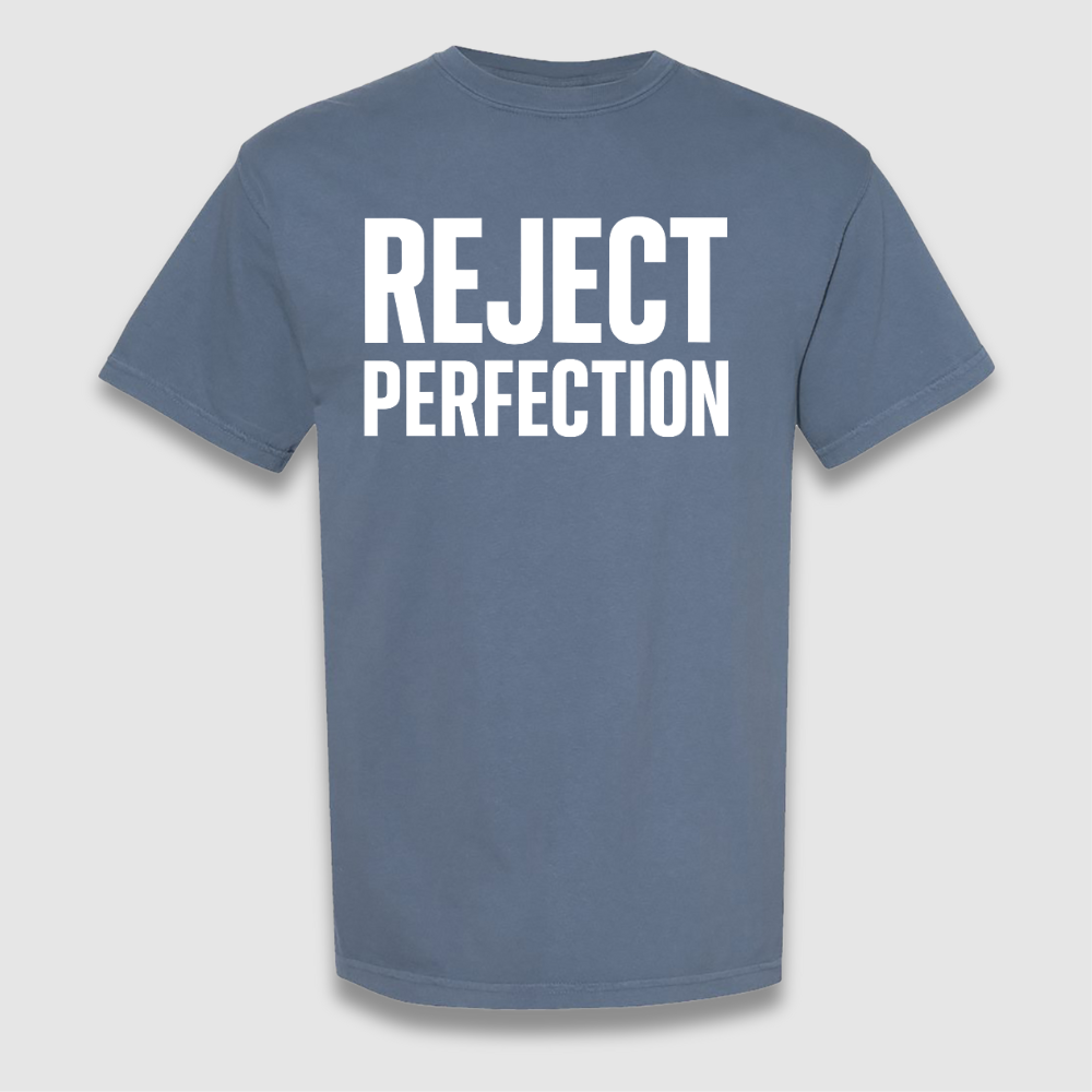 Reject Perfection T Shirt
