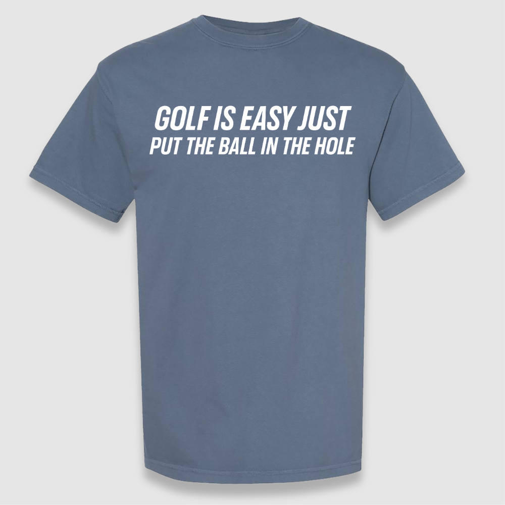 Golf Is Easy Tee
