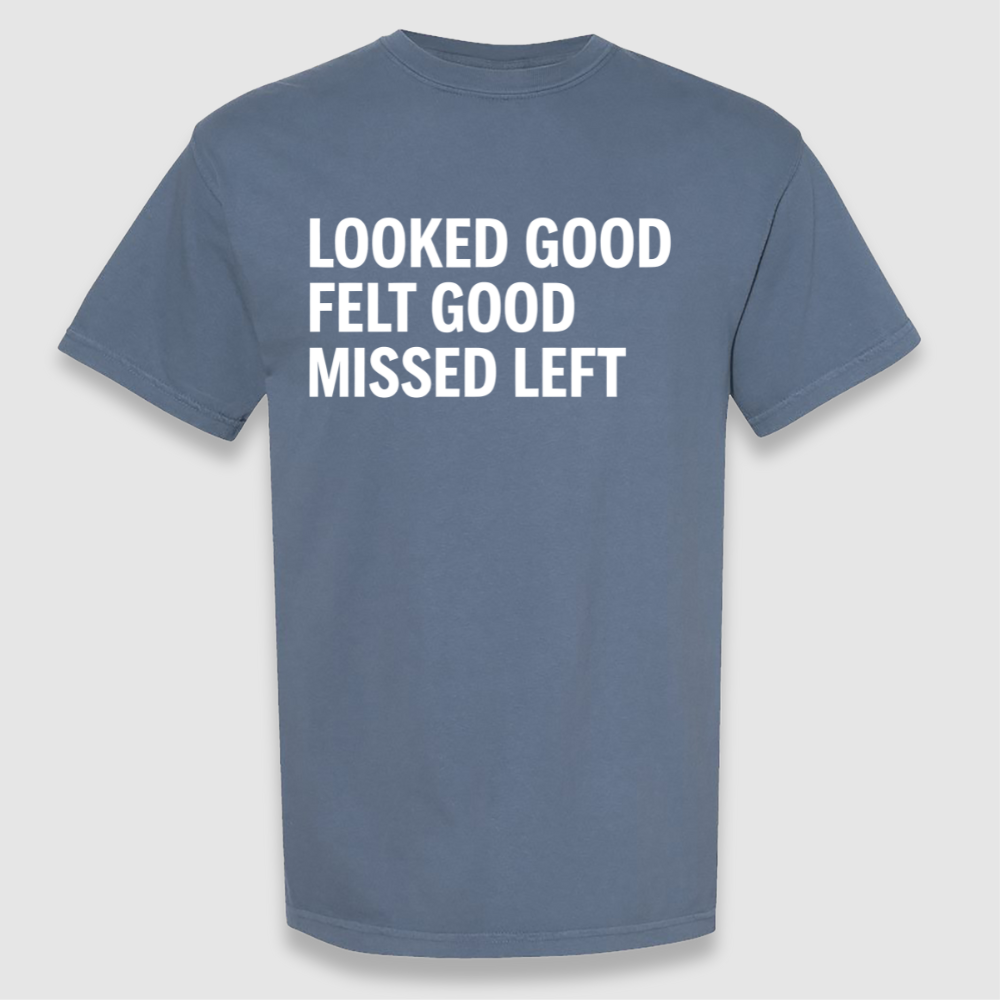 Looked Good Tee