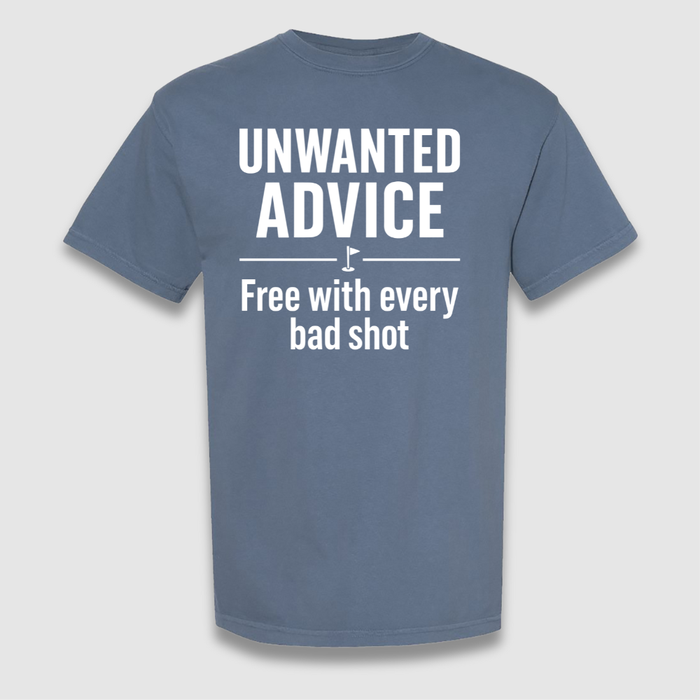 Unwanted Advice T Shirt