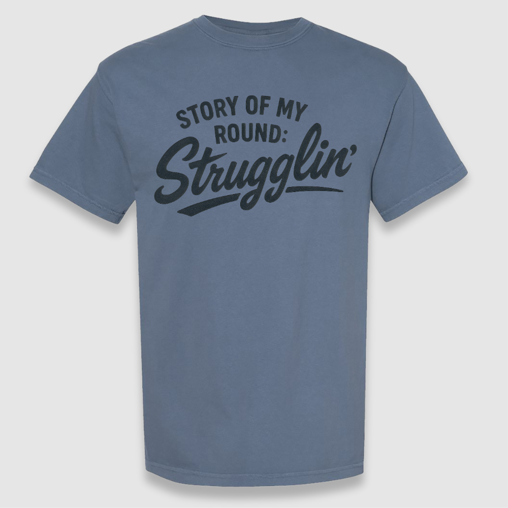 Strugglin Tee