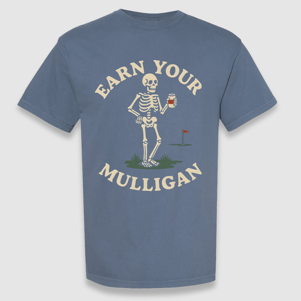 Earn Your Mulligan Tee