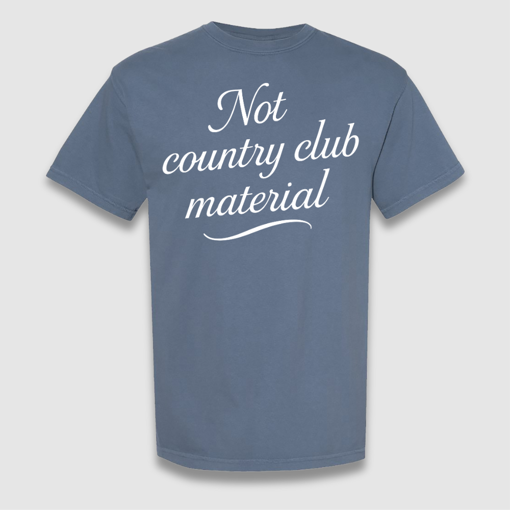 Not Country Club T Shirt