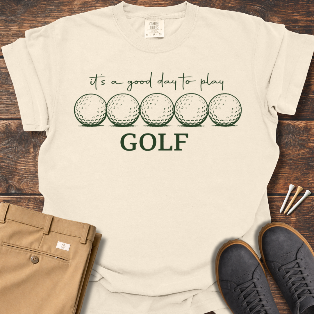 Good Day To Play T Shirt