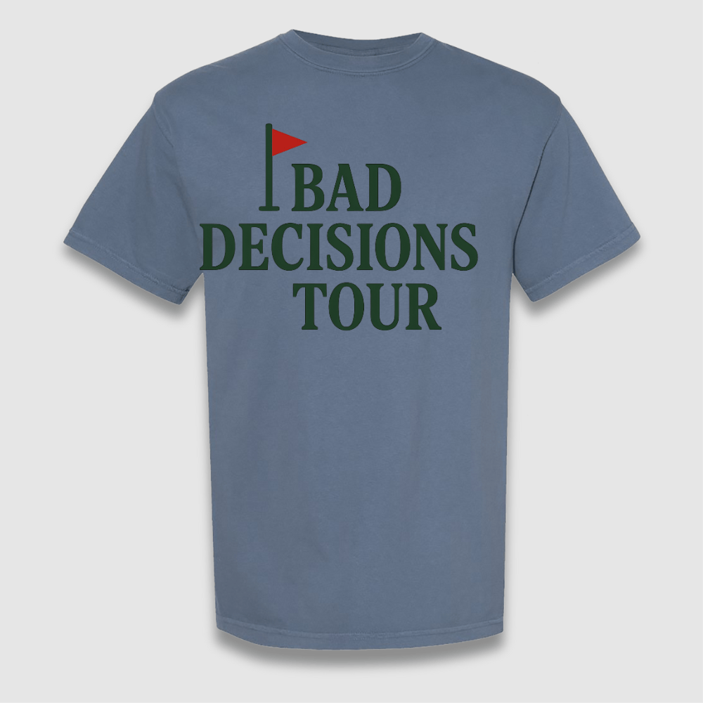 Bad Decisions Tour T Shirt