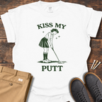 Kiss My Putt T Shirt