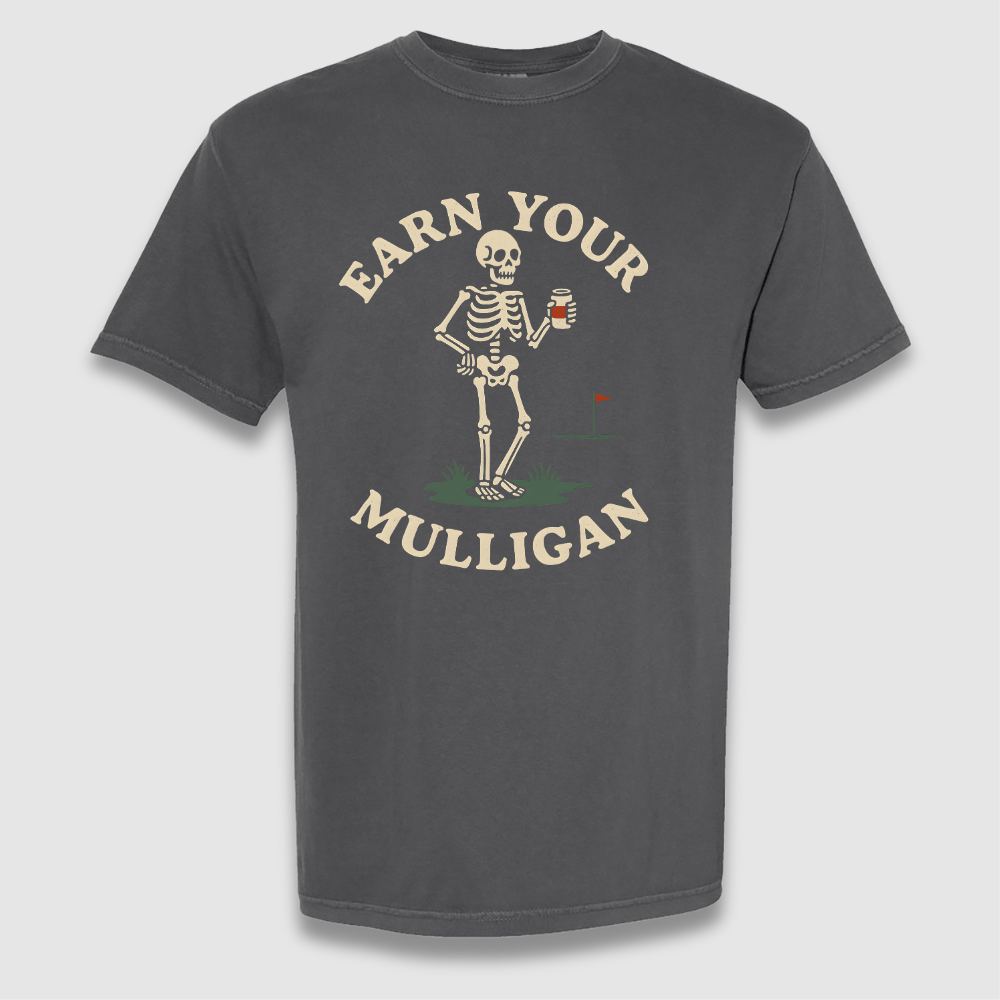 Earn Your Mulligan T Shirt