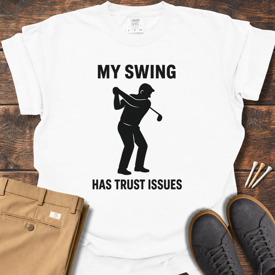 Has Trust Issues T Shirt