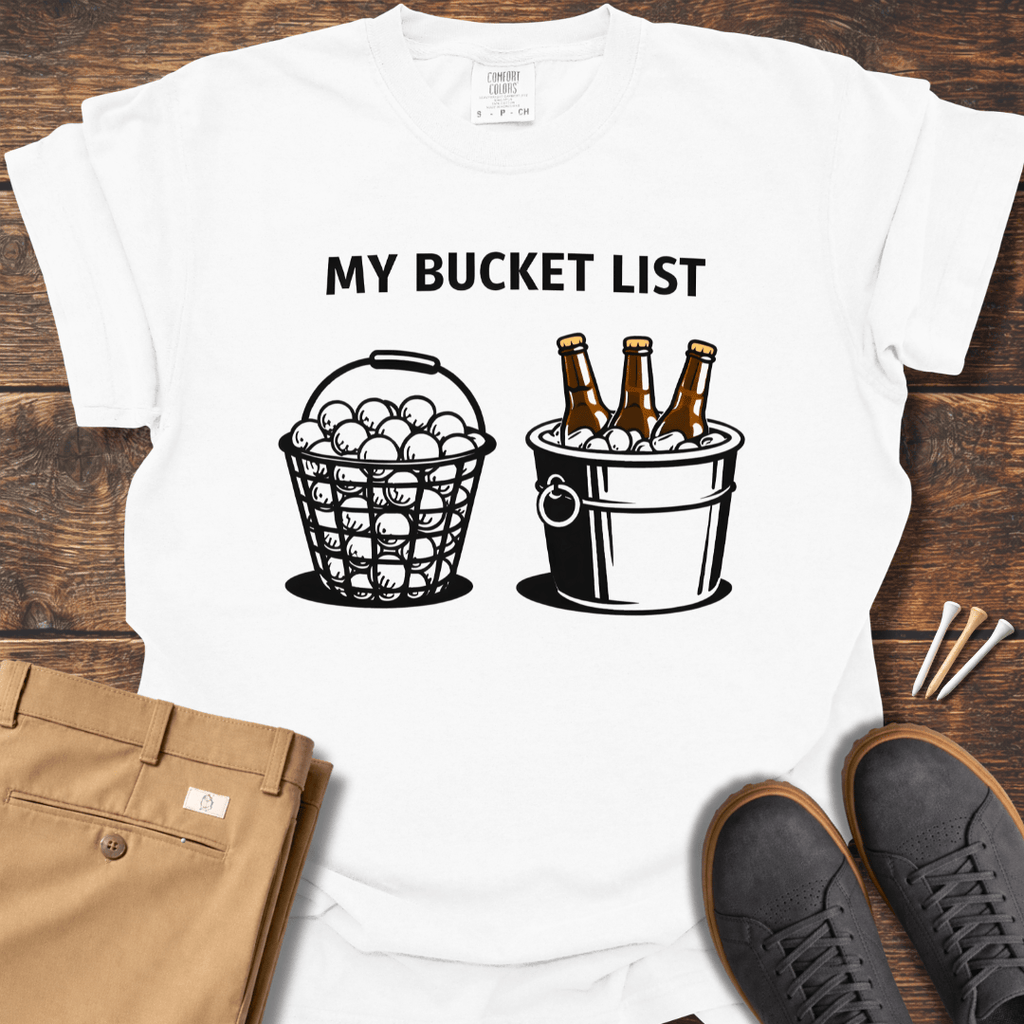 Bucket List T Shirt