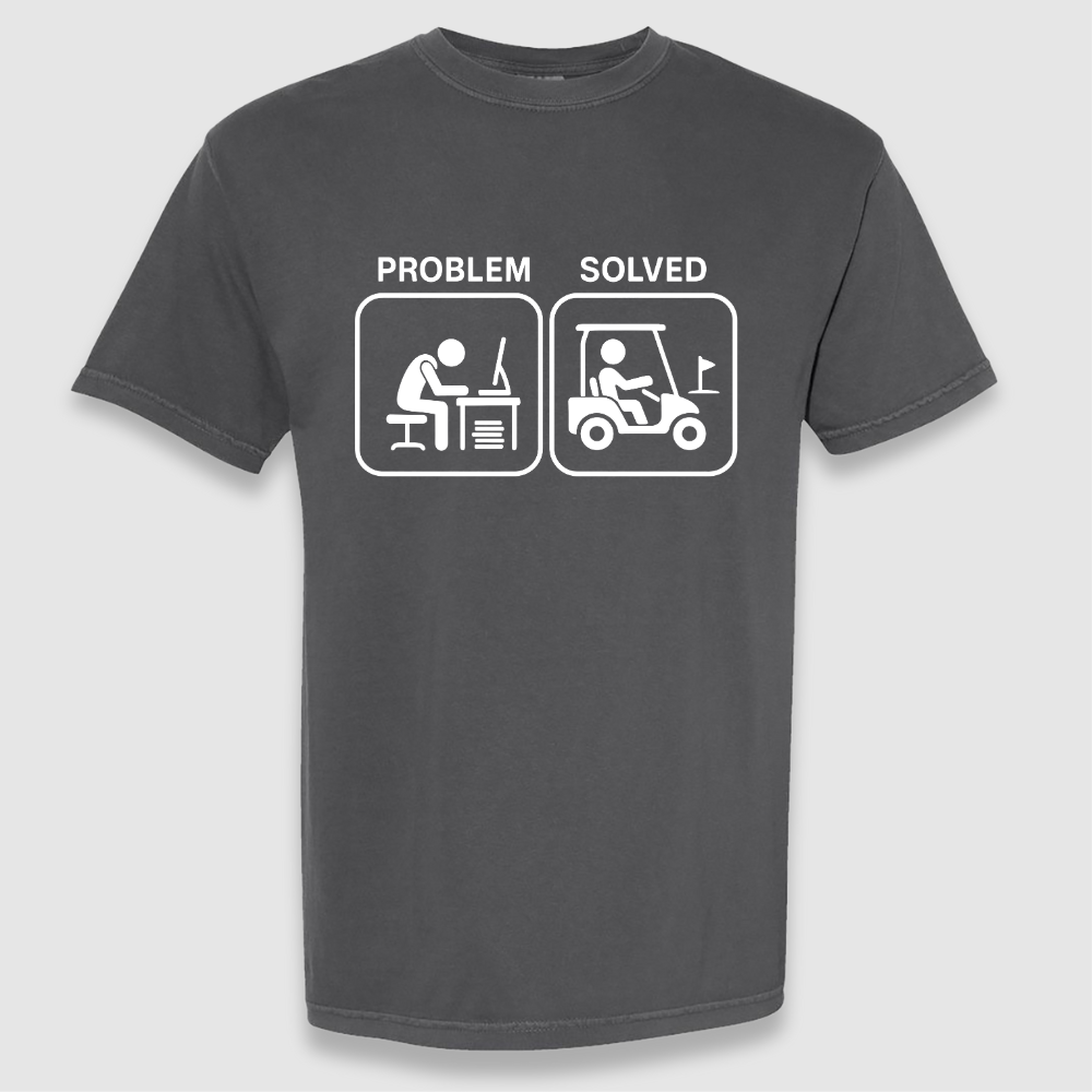 Problem Solved Tee