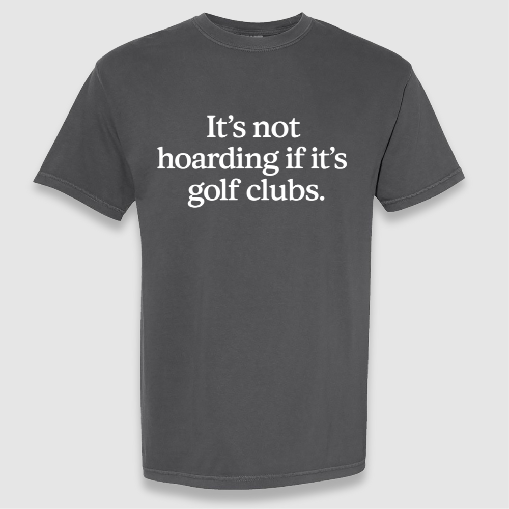 It's Not Hoarding Tee