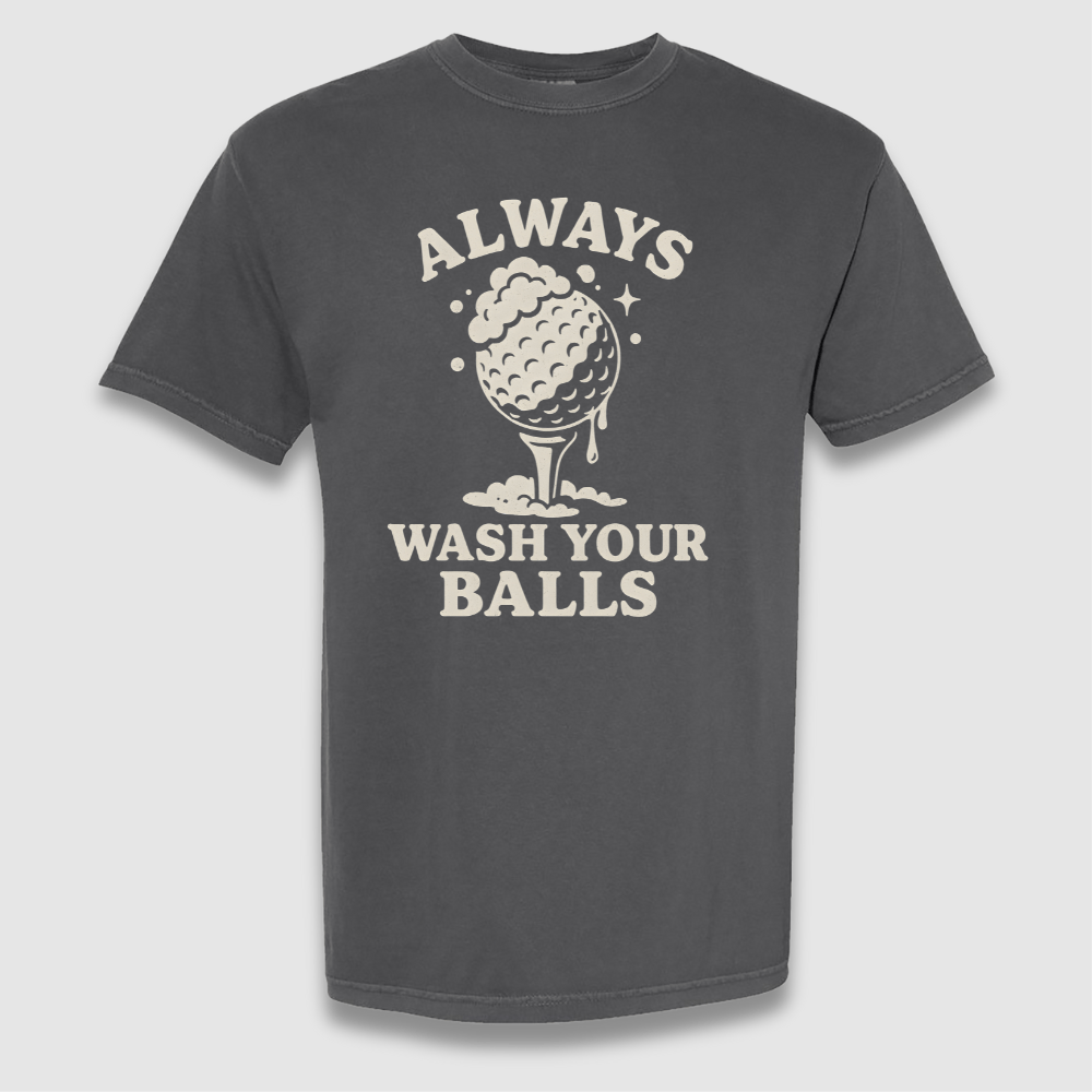 Wash Your Balls T Shirt