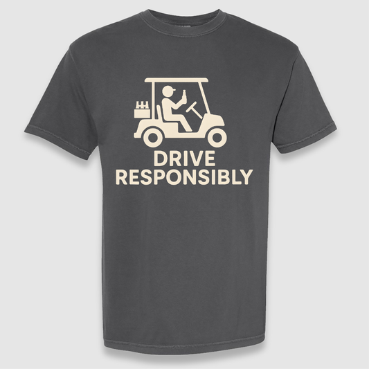 Drive Responsibly Tee