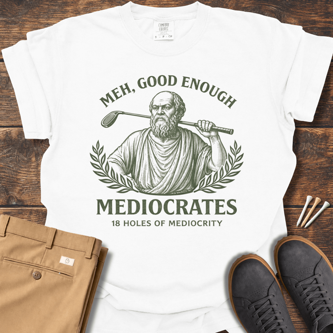 Meh Good Enough T Shirt