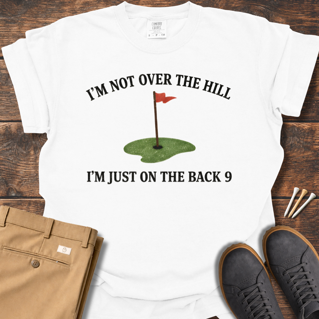 Over The Hill T Shirt