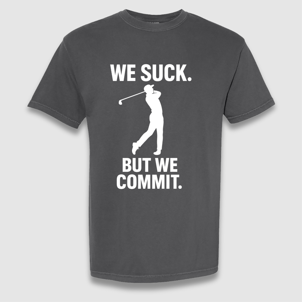 But We Commit T Shirt