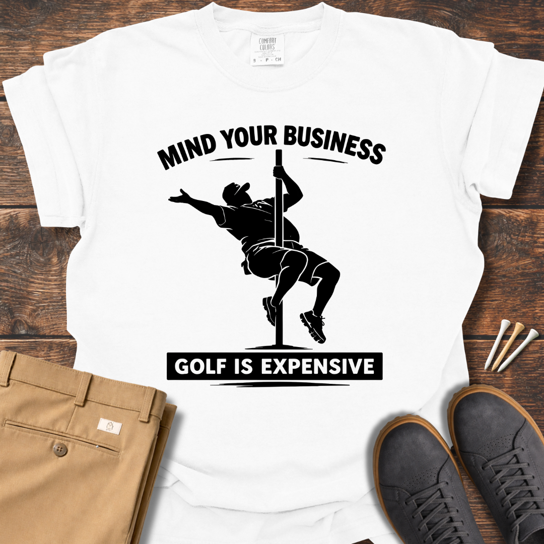 Mind Your Business T Shirt