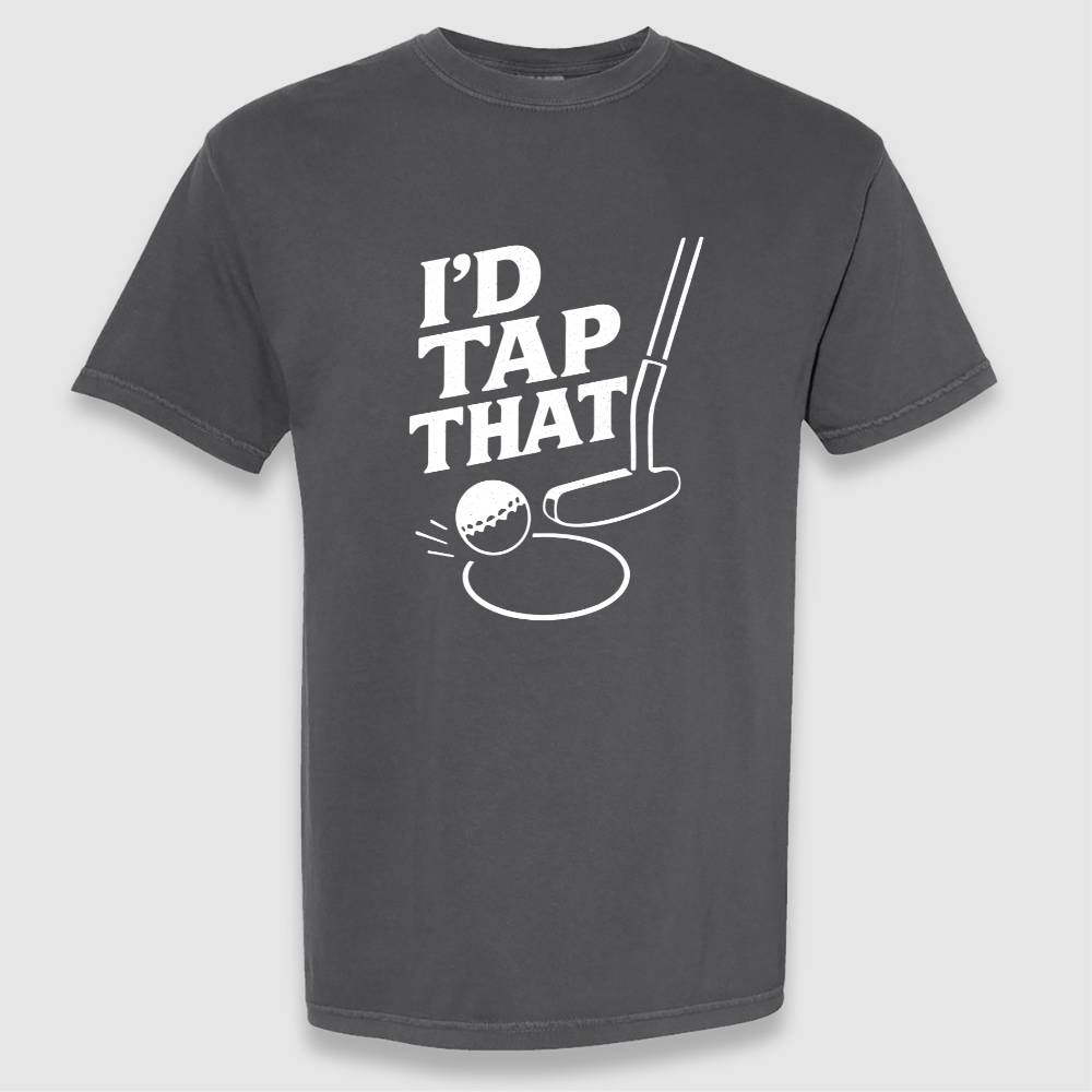 I'd Tap That Tee