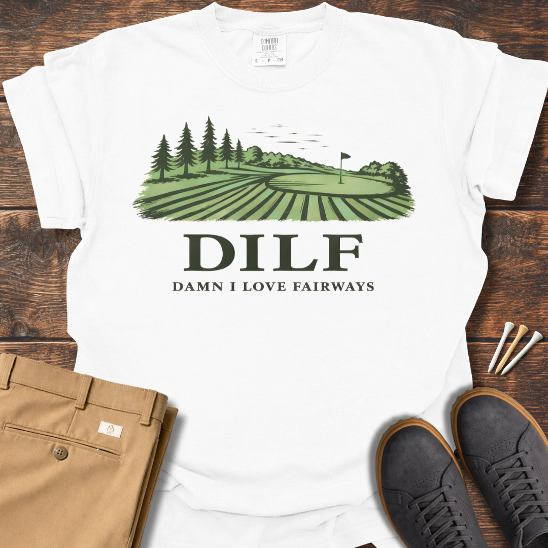 DILF T Shirt