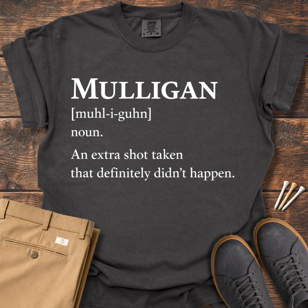 Mulligan Defintion T Shirt
