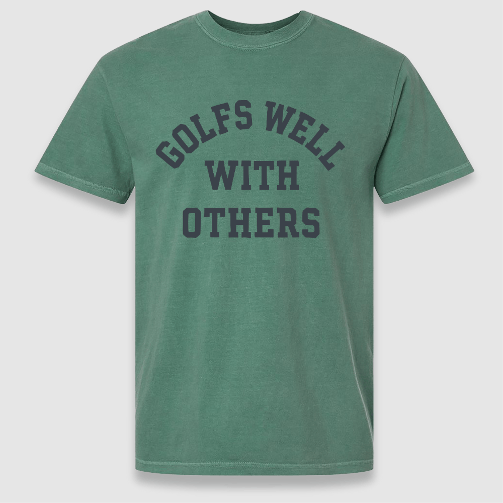 Golfs Well With Others Tee