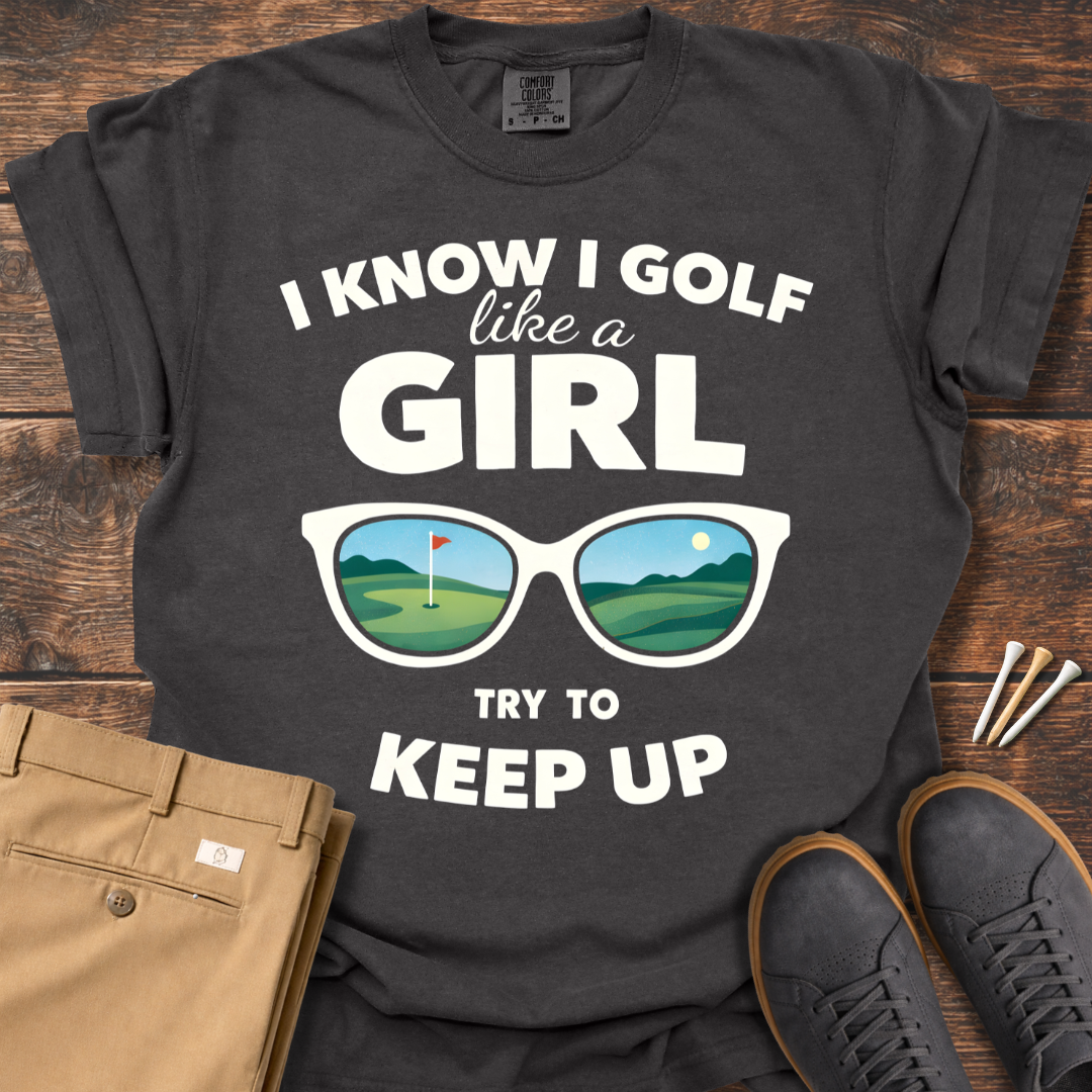 Golf Like A Girl T Shirt