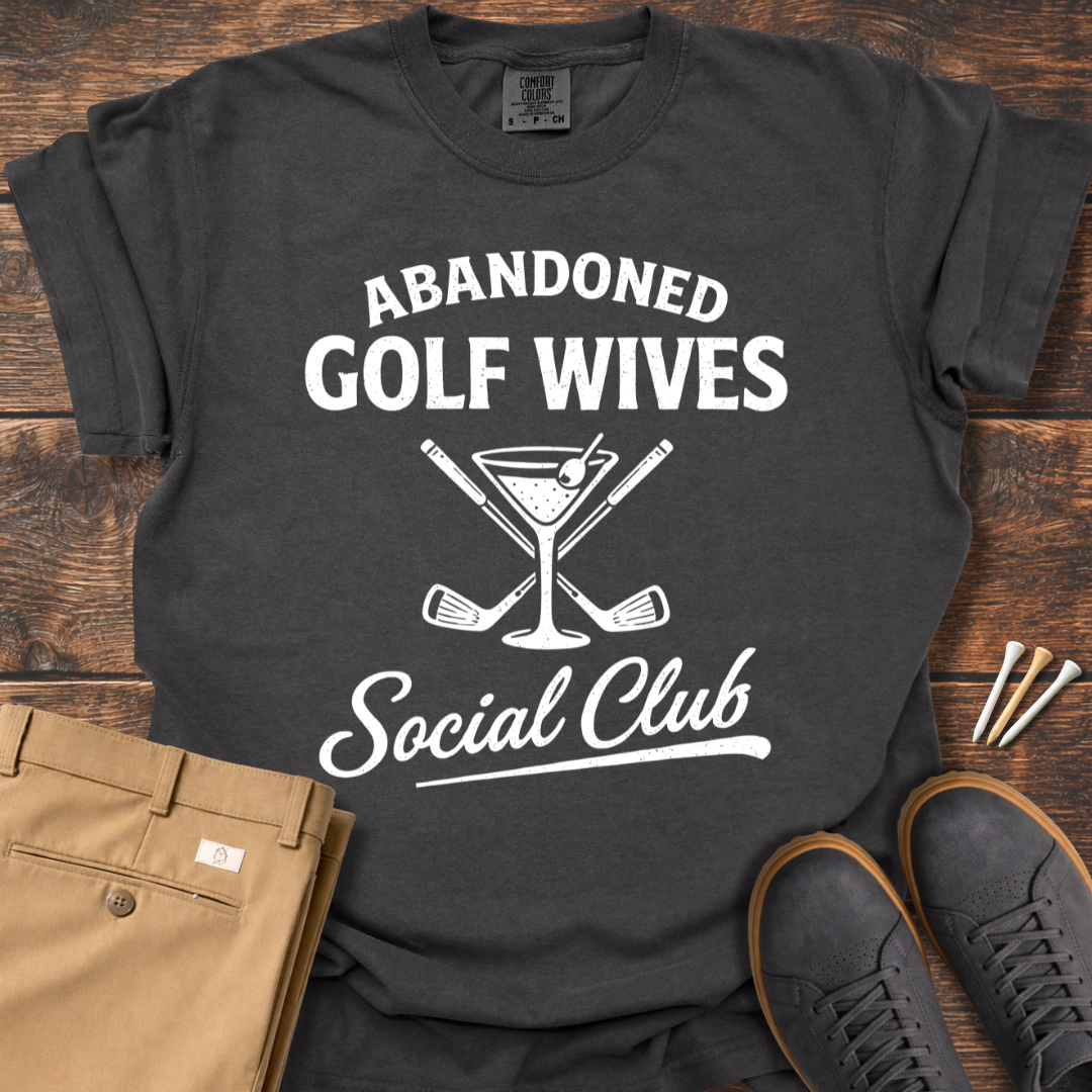 Abandoned Golf Wives T Shirt