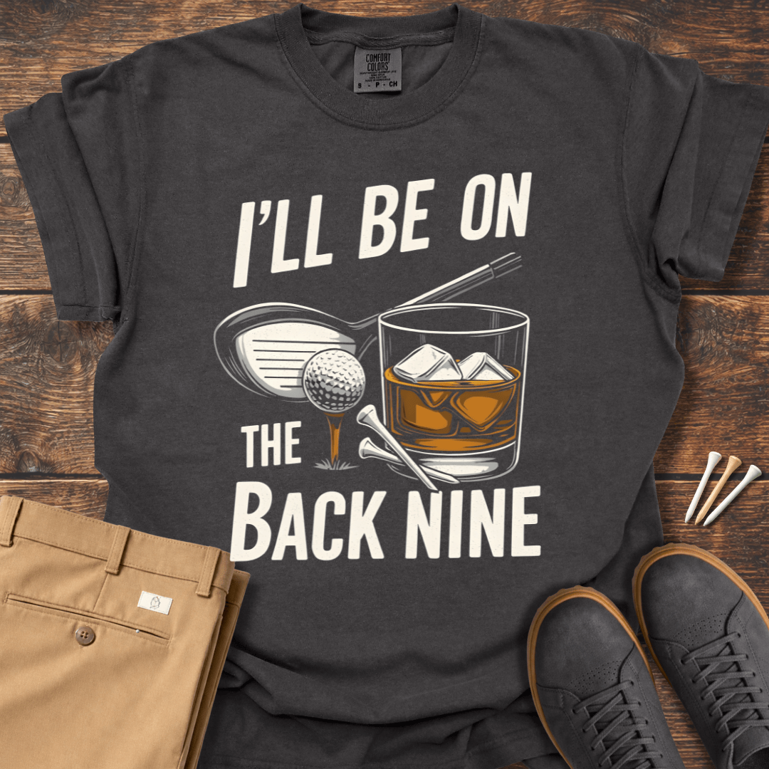 On The Back Nine T Shirt