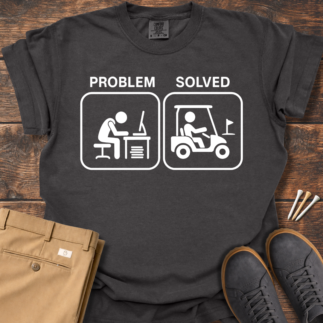 Problem Solved T Shirt