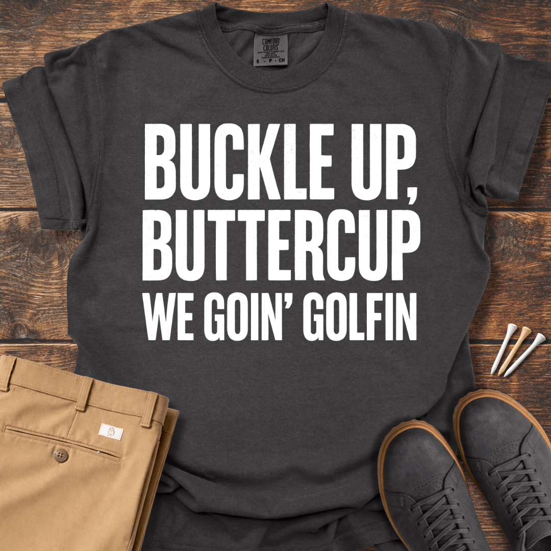 Buckle Up T Shirt