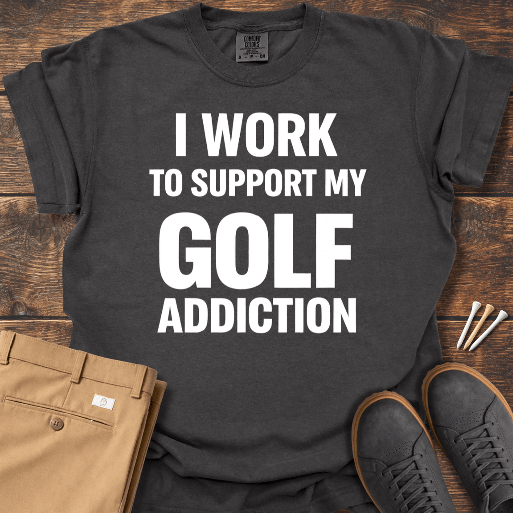 Golf Addiction T Shirt