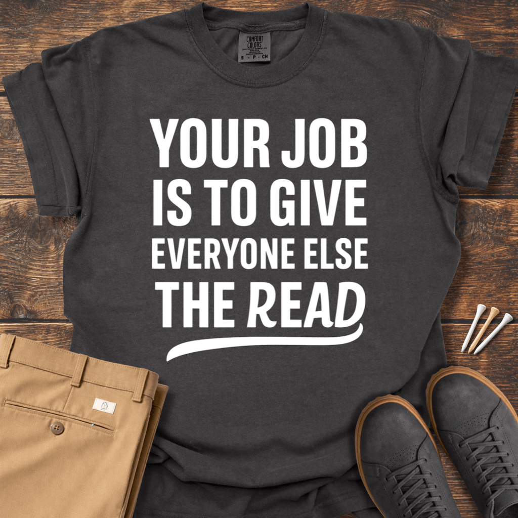 Your Job T Shirt