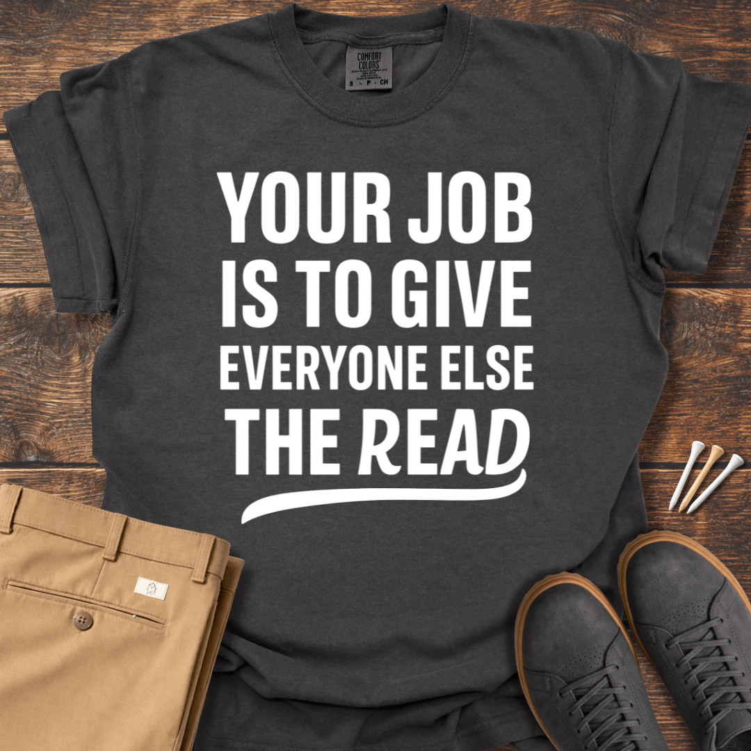 Your Job T Shirt